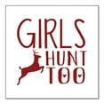 thumbnail image 1 of DistinctInk Custom Bumper Sticker - 3" x 3" Decorative Decal - White Background - Girls Hunt Too - Deer, 1 of 2