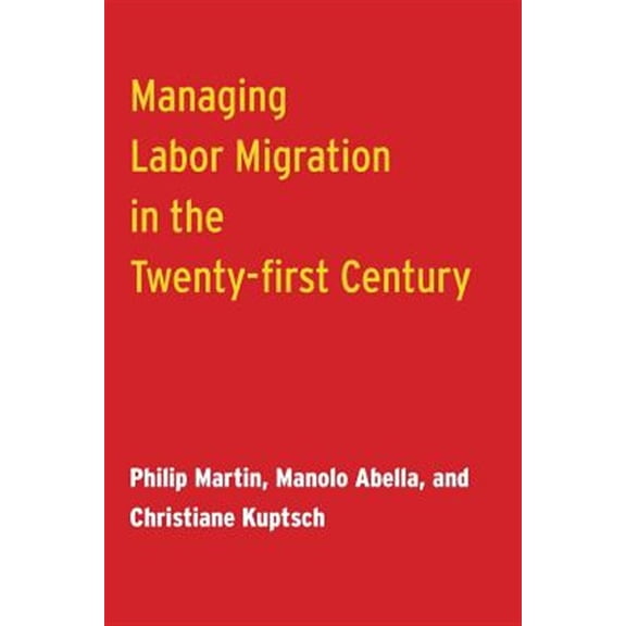 Pre-Owned Managing Labor Migration in the Twenty-First Century (Paperback)