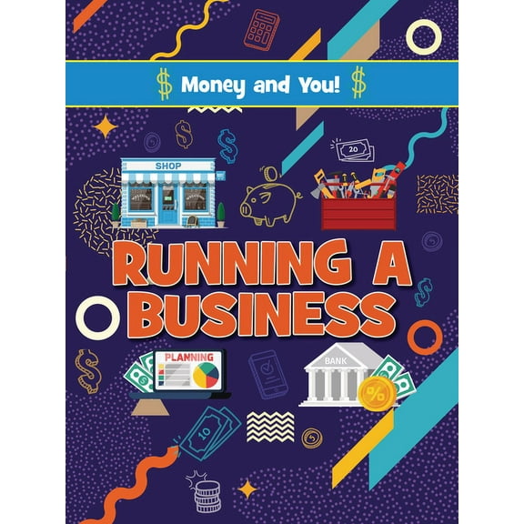 Money and You! Running a Business, (Paperback)