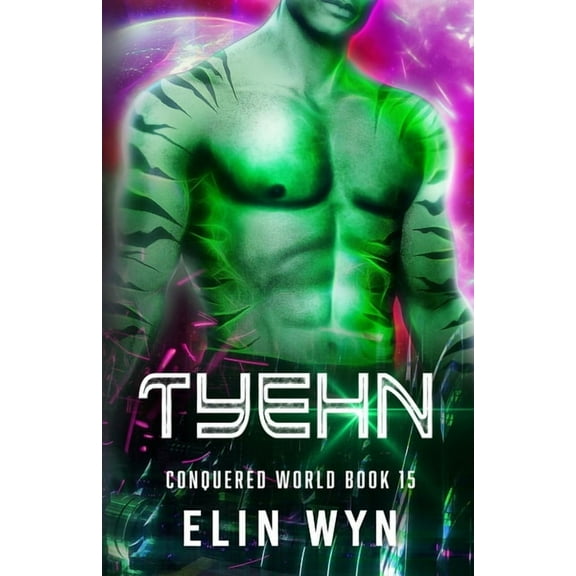 Tyehn : Science Fiction Adventure Romance (Paperback)