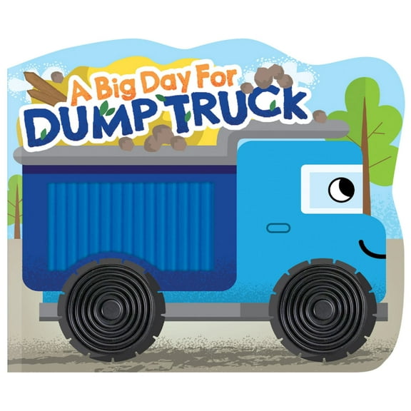 A Big Day for Dump Truck (Hardcover)