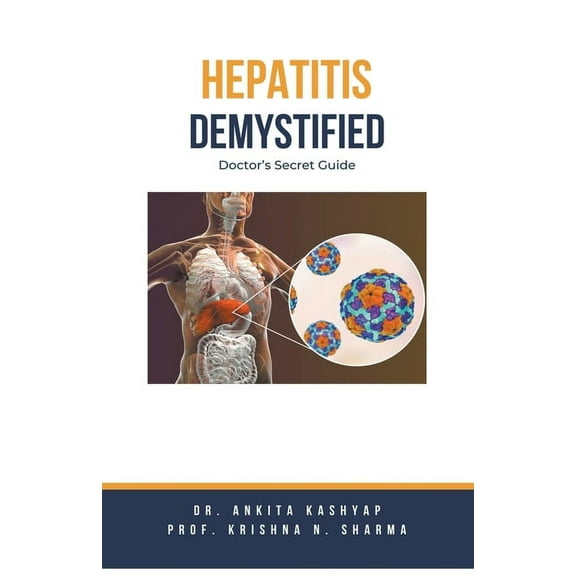 Hepatitis Demystified: Doctor's Secret Guide, (Paperback)