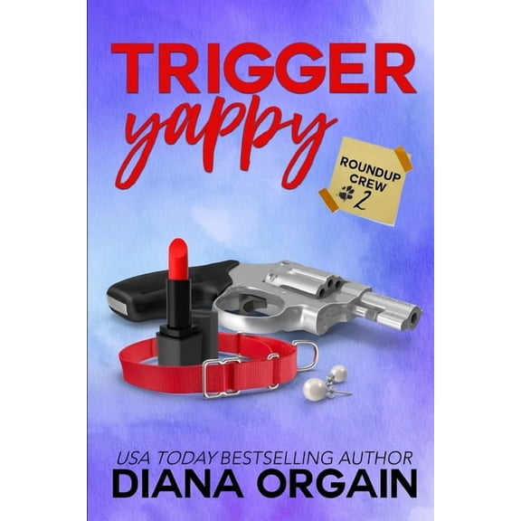 Trigger Yappy: A Mystery (Paperback) by Diana Orgain