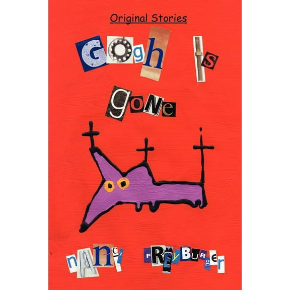 Gogh Is Gone : Original Stories