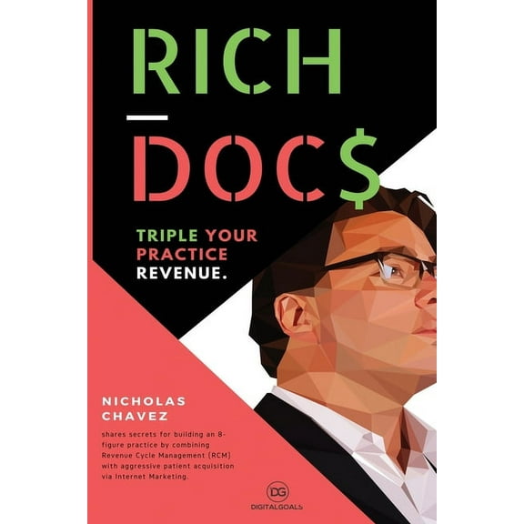 Rich Docs: Triple Your Practice Revenue (Paperback)