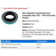 thumbnail image 2 of Rear Automatic Transmission Seal - Compatible with 1992 - 1994 Ford Crown Victoria 1993, 2 of 2