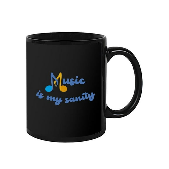 Music Is Sanity Quote Mug - Smartprints Designs,