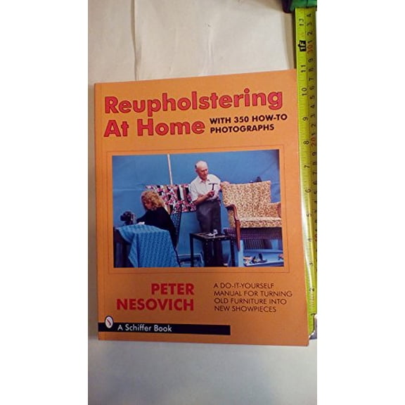 Pre-Owned Reupholstering at Home (Paperback) 088740376X 9780887403767