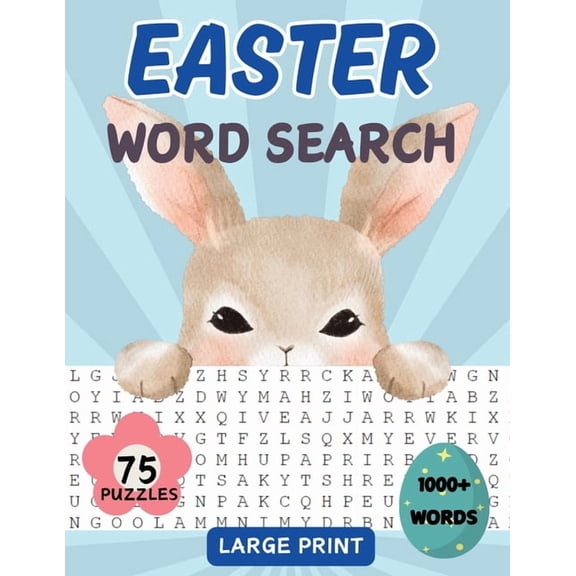 Easter Word Search Book: 75 Word Find Puzzles for Adults, Middle-Aged, Seniors and Teens with Solutions Large Print Spri, (Paperback)