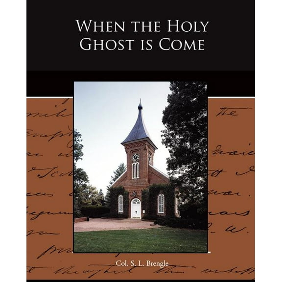 When the Holy Ghost is Come (Paperback)
