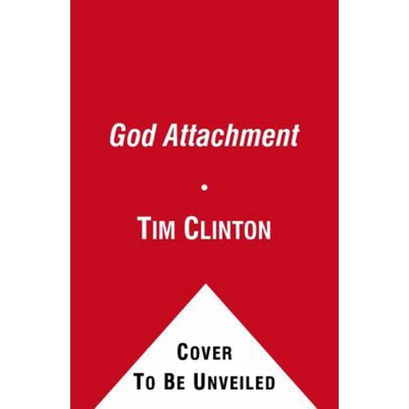 Pre-Owned God Attachment: Why You Believe, Act, and Feel the Way You Do About God (Hardcover) 1439183783 9781439183786