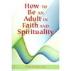 How to Be an Adult in Faith and Spirituality