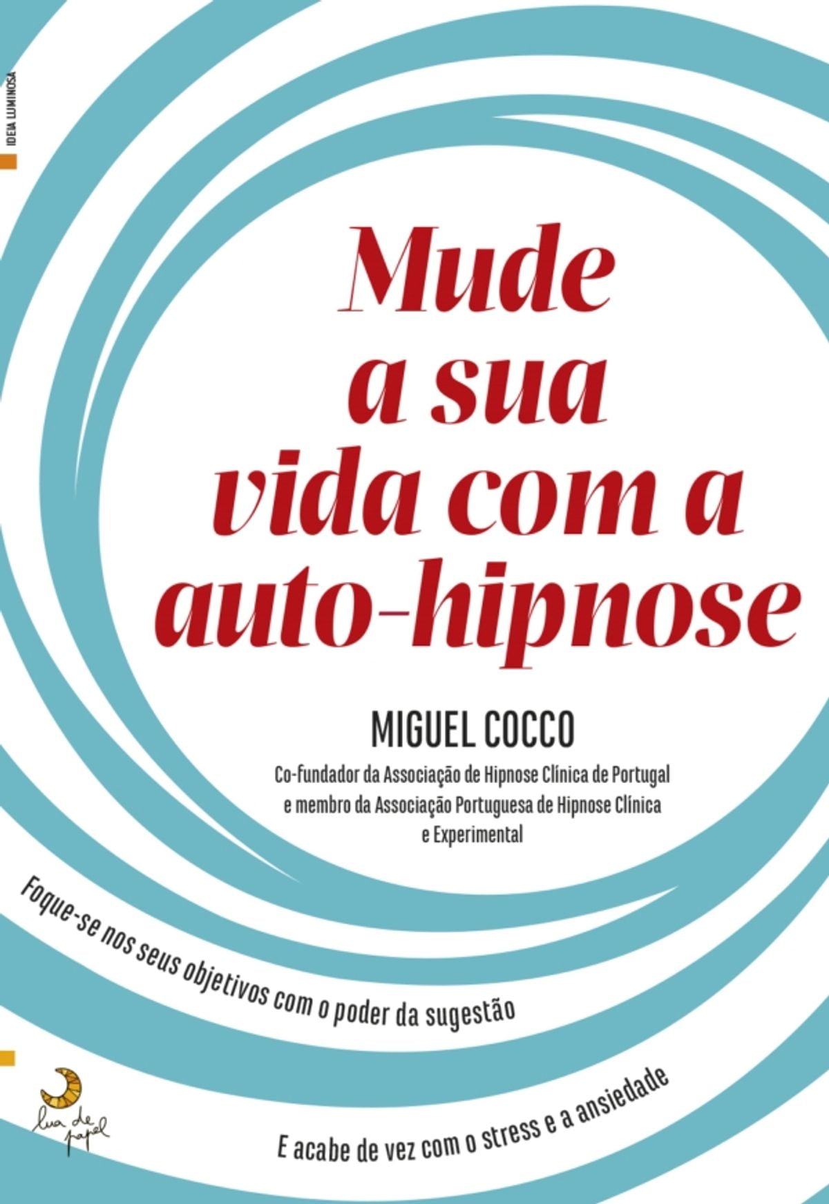Livro Mude a Sua Vida Com a Auto-Hipnose de Miguel Cocco ...