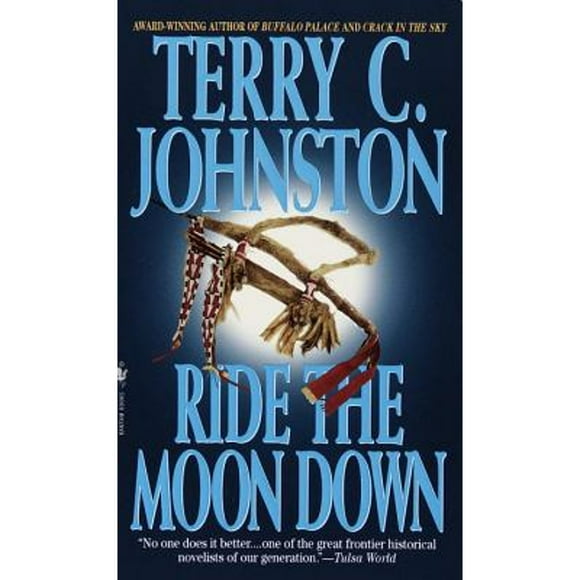 Pre-Owned Ride the Moon Down (Paperback 9780553572827) by Terry C Johnston