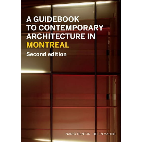 A Guidebook to Contemporary Architecture in Montreal (Paperback)