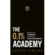 The 0.1% Academy : Master the 7 Mindset Cycles to Find and Maintain Peak Performance (Hardcover)