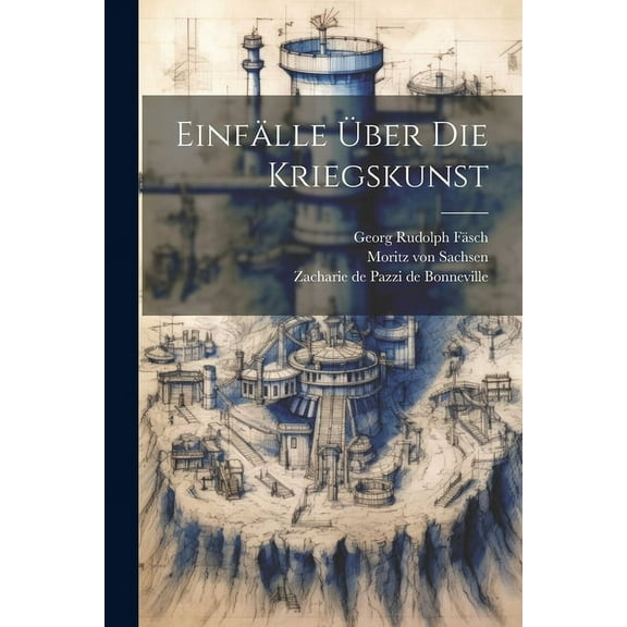 Einfälle Ãber Die Kriegskunst, (Paperback)