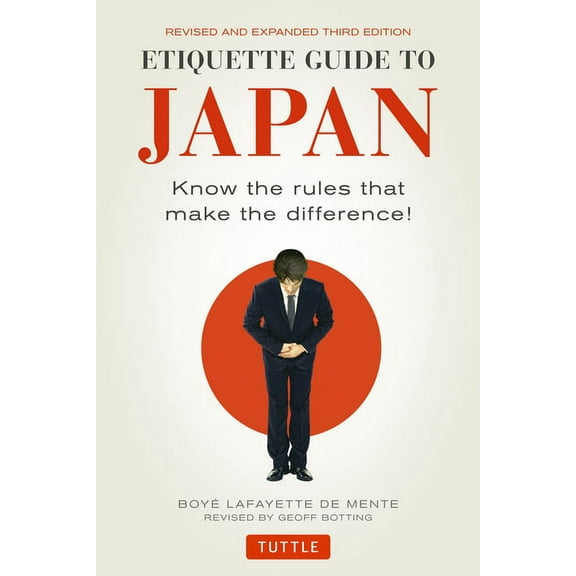 Etiquette guide to japan : know the rules that make the difference! - paperback: 9784805313619