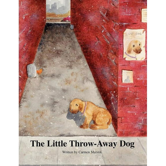 The Little Throw-Away Dog, (Paperback)