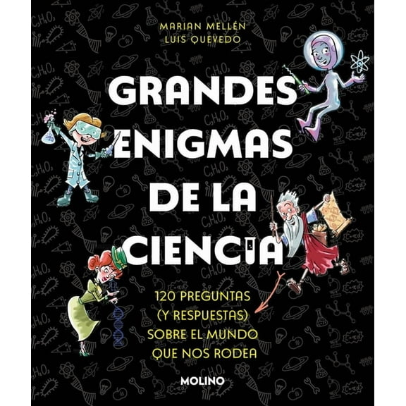 Grandes Enigmas de la Ciencia. 120 Preguntas Y Respuestas Sobre El Mundo Que Nos Rodea / Great Mysteries about Science, (Paperback)