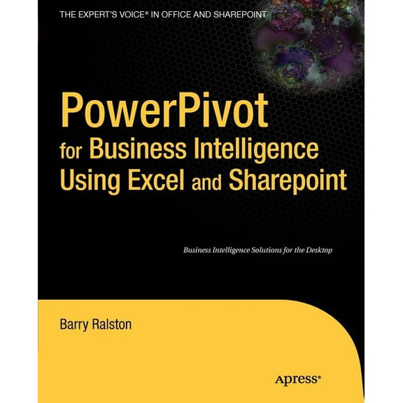 Expert's Voice in Office and Sharpoint Powerpivot for Business Intelligence Using Excel and SharePoint, (Paperback)