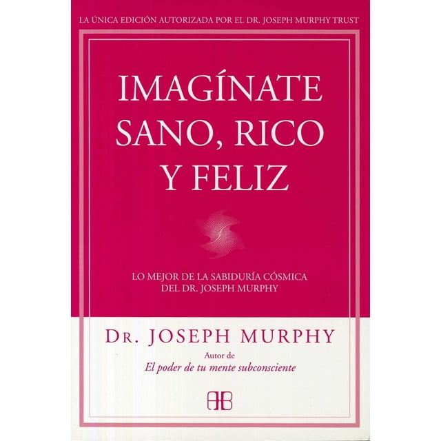 IMAGÍNATE SANO RICO Y FELIZ ARKANO BOOKS JOSEPH MURPHY