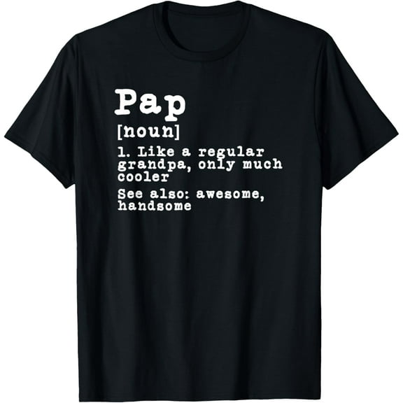 Pap Definition Funny Grandpa Grandfather Novelty Gift T-ShirtMen and women, White Black T-shirt, size: Extra large S-1612XL