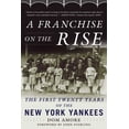 thumbnail image 2 of A Franchise on the Rise : The First Twenty Years of the New York Yankees (Hardcover), 2 of 2