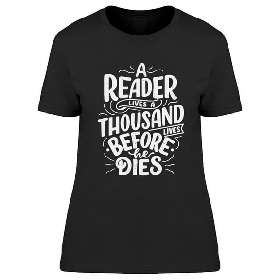 Readers Live A Thousand Lives T-Shirt Women -Image by Shutterstock, Female x-Large