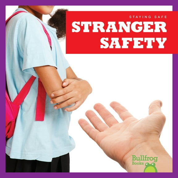 Staying Safe Stranger Safety, (Hardcover)