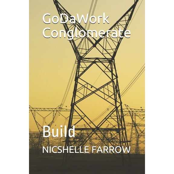 Godawork Conglomerate GoDaWork Conglomerate: Build, (Paperback)