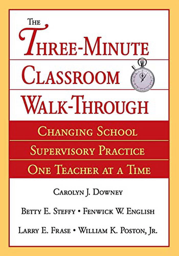 Three-Minute Classroom Walk-Through: Changing School Supervisory Practice One Teacher at a Time, (Paperback)