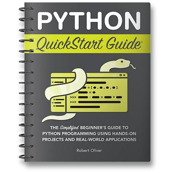 Pre-Owned Python QuickStart Guide, by Robert Oliver, (Paperback), English