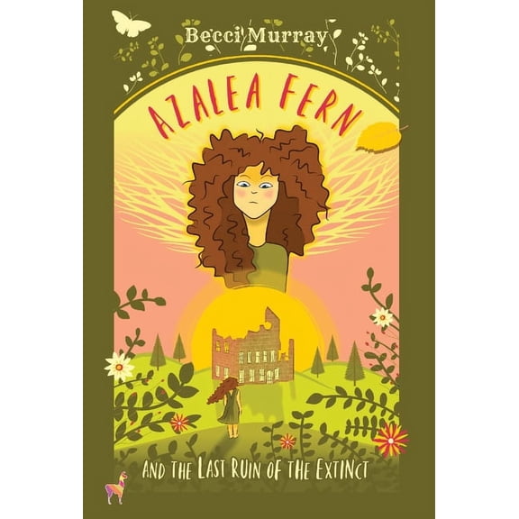 Azalea Fern and the Last Ruin of the Extinct, (Hardcover)