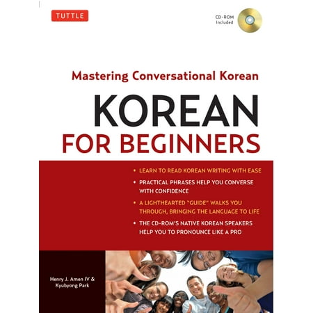 Korean for Beginners : Mastering Conversational Korean (CD-ROM Included)