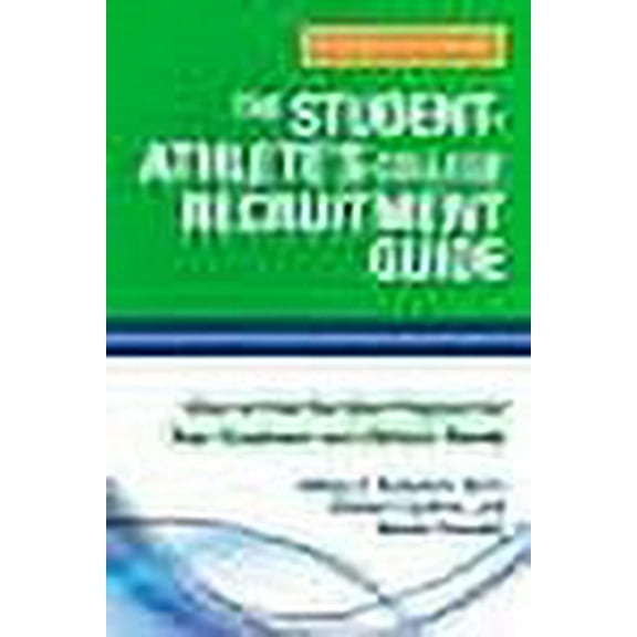 The Student-Athlete's College Recruitment Guide
