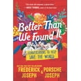 thumbnail image 1 of Pre-Owned Better Than We Found It: Conversations to Help Save the World (Paperback) 1536233021 9781536233025, 1 of 2