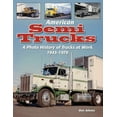 thumbnail image 2 of American Semi Trucks : A Photo History from 1943-1979 (Paperback), 2 of 2