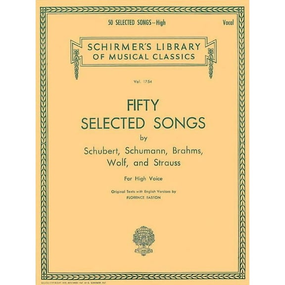 50 Selected Songs: 50 Selected Songs by Schubert, Schumann, Brahms, Wolf & Strauss High Voice, (Paperback)