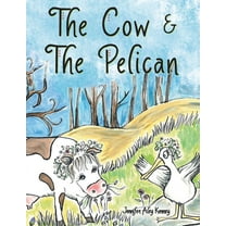 The Cow & the Pelican (Paperback)