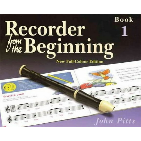 Music Sales Recorder from the Beginning - Book 1 (Full Color Edition) Music Sales America Series by John Pitts