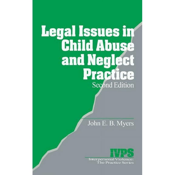 Interpersonal Violence: The Practice Legal Issues in Child Abuse and Neglect Practice, Book 1, (Hardcover)