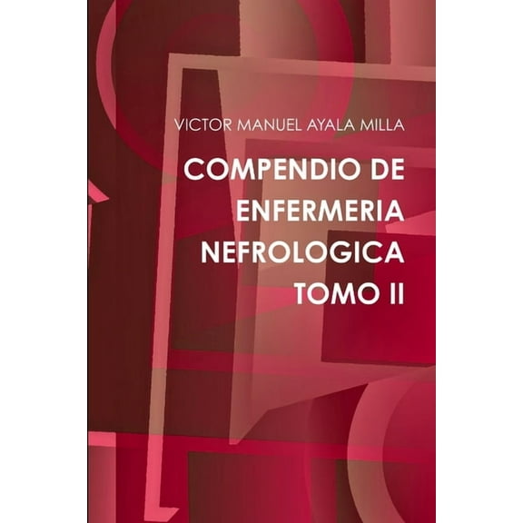 Compendio de Enfermeria Nefrologica Tomo II, (Paperback)