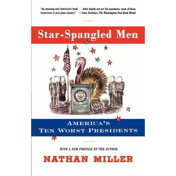 Star-Spangled Men: America's Ten Worst Presidents, (Paperback)