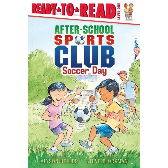 After-School Sports Club: Soccer Day : Ready-to-Read Level 1 (Paperback)