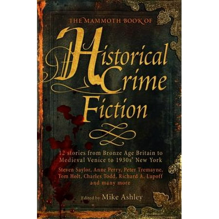 The Mammoth Book of Historical Crime Fiction - (Best Historical Fiction Of 2019)