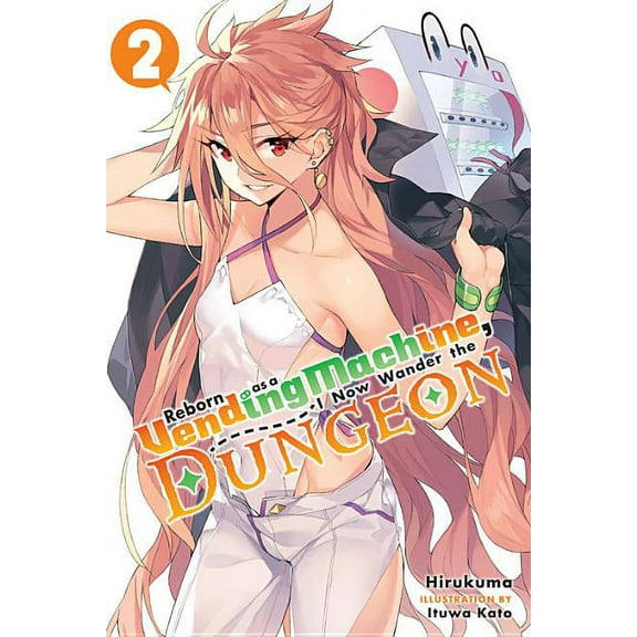 Reborn as a Vending Machine, I Now Wander the Dungeon, Vol. 2 (Light Novel)