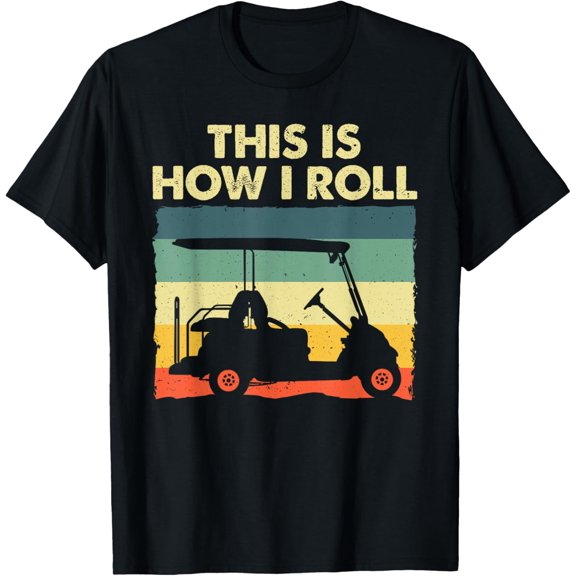 Funny Golf Cart Design For Men Women Kids Golfer Golf Lover T-Shirt men and women can wear,black,white,creative gift