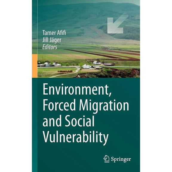 Environment, Forced Migration and Social Vulnerability, (Hardcover)