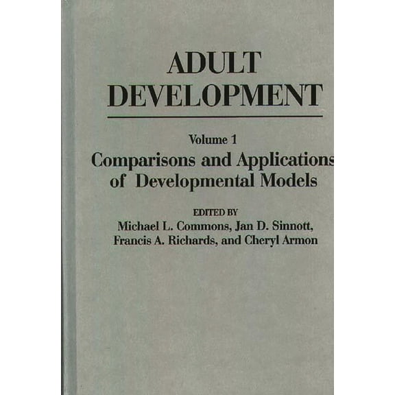 Adult Development: Volume I: Comparisons and Applications of Developmental Models, (Hardcover)